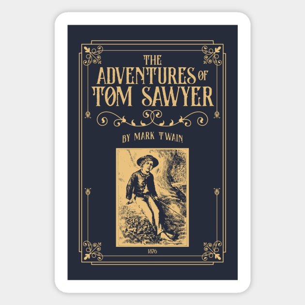 Tom Sawyer - Mark Twain - Huckleberry Finn, english teacher gift Sticker by OutfittersAve